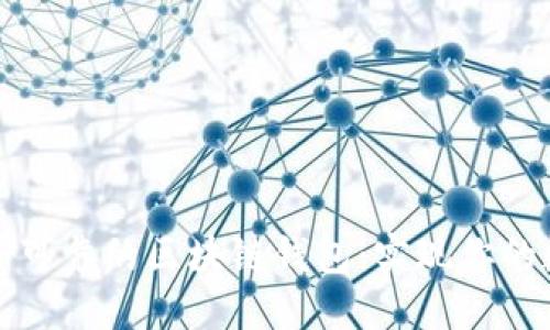 如何创建一个安全可靠的区块链钱包：实现你的数字资产管理梦想